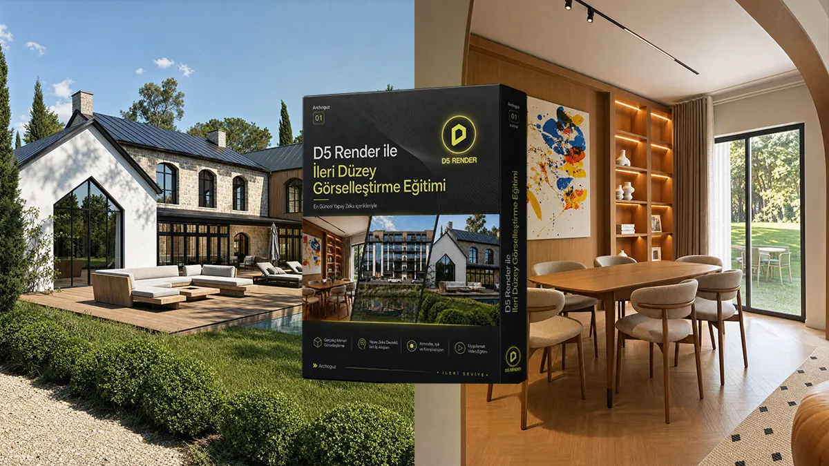 D5 Render ile İleri Düzey Görselleştirme